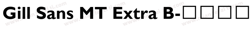 Gill Sans MT Extra B字体转换